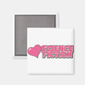 I LIEBE SCIENCE FICTION MAGNET (Vorderseite/Rückseite)