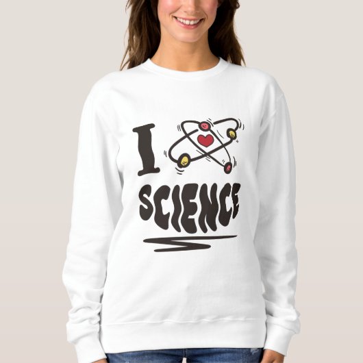 I Liebe Science Sweatshirt (Vorderseite)