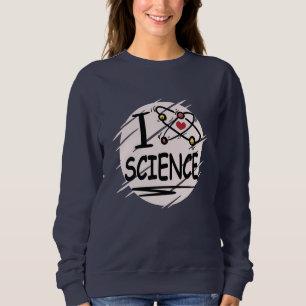 I Liebe Science Sweatshirt