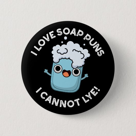 I Liebe Seifenpistolen Ich kann nicht Lye Funny Pu Button (Vorderseite)
