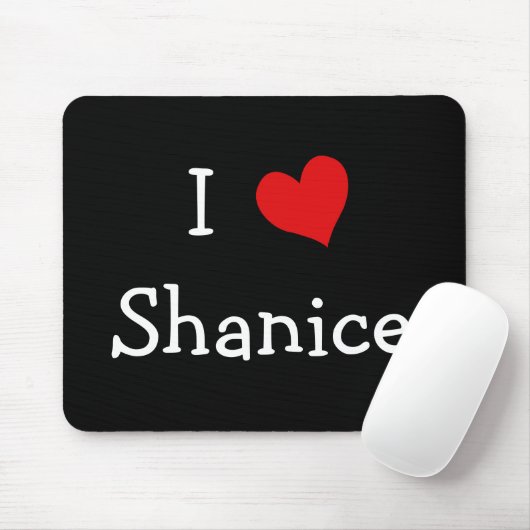 I Liebe Shanice Mousepad (Mit Mouse)