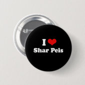 I Liebe Shar Peis Button (Vorne & Hinten)