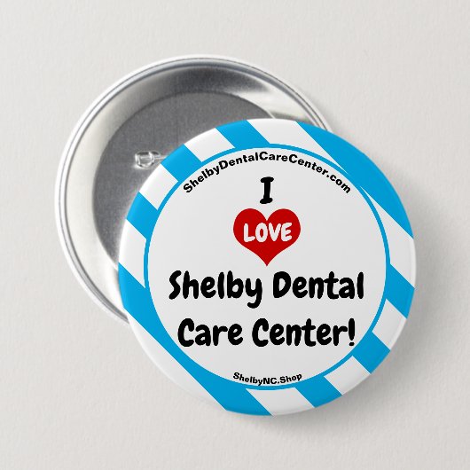 I LIEBE Shelby Dental Care Center - Fun Button ! (Vorne & Hinten)