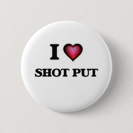 I Liebe Shoot Put Button (Vorderseite)