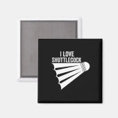 I Liebe Shuttle Funny Badminton Magnet (Vorderseite/Rückseite)