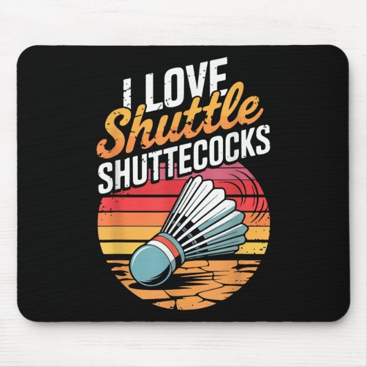 I Liebe Shuttles Badminton Mousepad (Vorne)