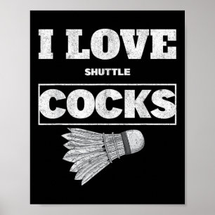 I Liebe Shuttles S Birdie Badminton Poster