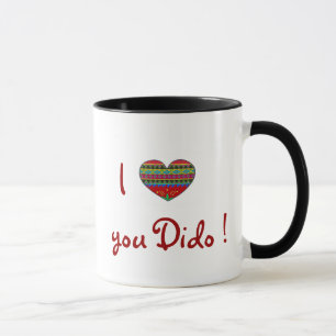 I Liebe Sie Dido mit meinem ganzem Herzen Tasse