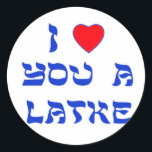 I Liebe Sie ein Latke Runder Aufkleber<br><div class="desc">Großes Chanukah Geschenk,  zum jemand wie viel zu sagen Sie Liebe sie mit einem Spiel auf Wörtern mit Latke!</div>