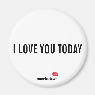 I Liebe Sie heute Magnet