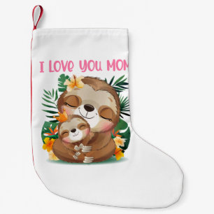 I Liebe Sie Mama Niedliche Mama und Baby Sloth Kleiner Weihnachtsstrumpf