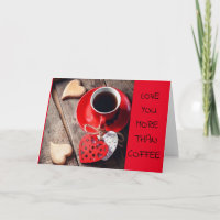 I LIEBE SIE **MEHR ALS KAFFEE** GEBURTSTAGSKARTE