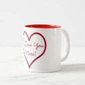 I Liebe Sie mehr Tasse (VorderseiteRechts)