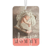 I Liebe Sie Mommy Custom Foto Autolufterfrischer (Rückseite)