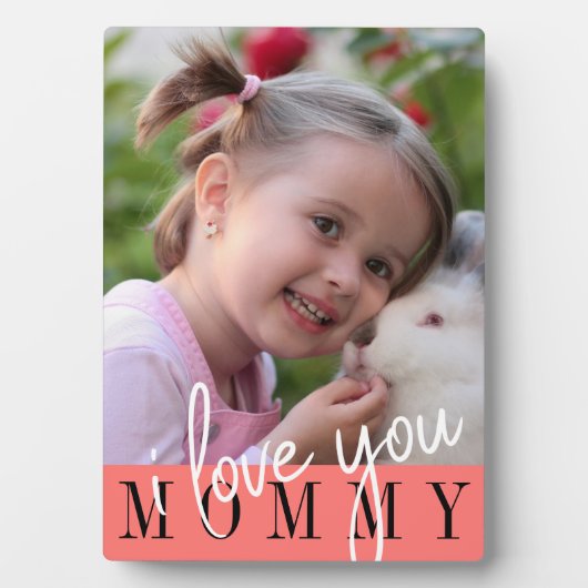 I Liebe Sie Mommy Custom Foto Fotoplatte (Vorderseite)