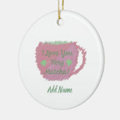 i Liebe Sie sehr Matcha Keramik Ornament (Links)