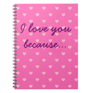 I Liebe Sie, weil… Herz-gemusterte rosa Notizblock
