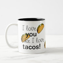 I Liebe Sie wie i-Liebetacos-Kaffee-Tasse
