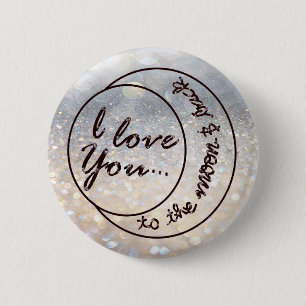 I Liebe Sie zum Mond u. zur Rückseite Button