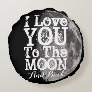 I Liebe Sie zum Mond und zur Rückseite Rundes Kissen