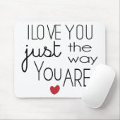 I Liebe sind Sie gerade die Weise Sie Mousepad (Mit Mouse)
