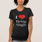 I LIEBE SINGLE T-Shirt (Vorderseite)