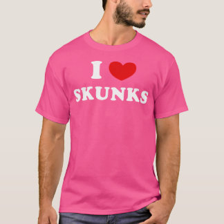 I Liebe Skunks Ich Herz Skunks T-Shirt