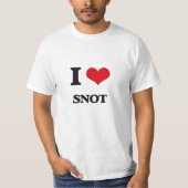 I Liebe Snot T-Shirt (Vorderseite)
