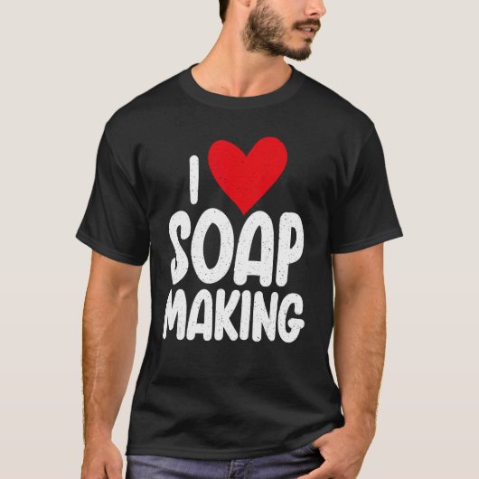 I Liebe Soap Making T-Shirt (Vorderseite)