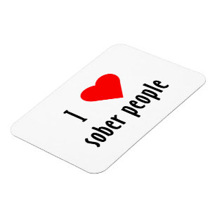 I Liebe Sober People Sprichwort Zitat Magnet