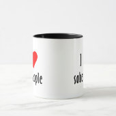 I Liebe Sober People Sprichwort Zitat Tasse (Zentrum)