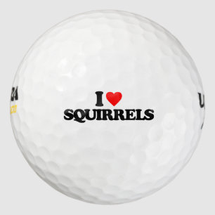I LIEBE SQUIRRELS GOLFBALL