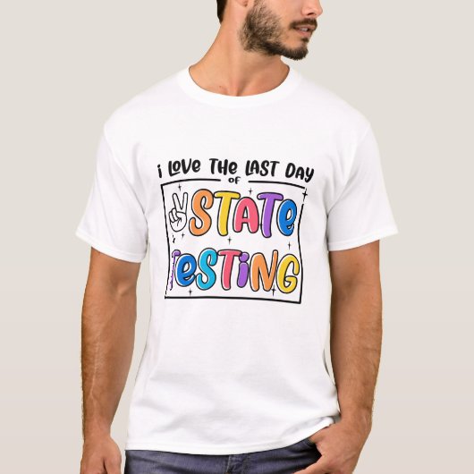 I Liebe Staat Testing Lehrer Schule Test Day Funny T-Shirt (Vorderseite)