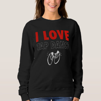 I Liebe Stach Tanz Stechend Tänzer Sweatshirt