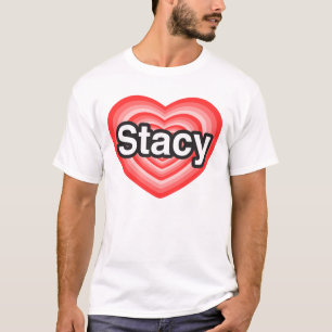 I Liebe Stacy. Liebe I Sie Stacy. Herz T-Shirt