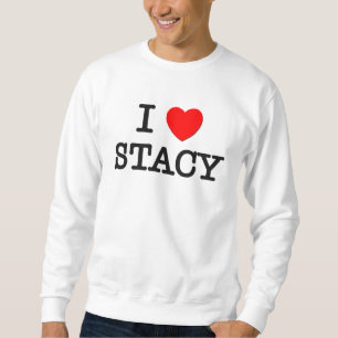 I Liebe Stacy Sweatshirt