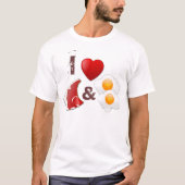 I LIEBE STEAK UND EIER ZERSTÖRT T - SHIRT (Vorderseite)