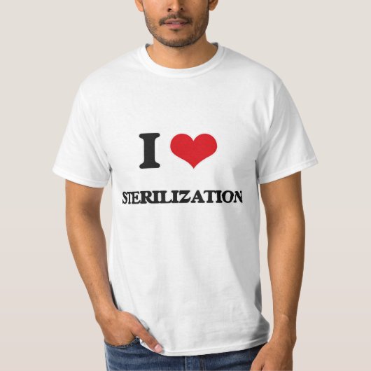 I Liebe Sterilisation T-Shirt (Vorderseite)
