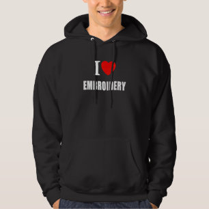 I Liebe Stickereien für kreative Nadelwerkzeuge e Hoodie