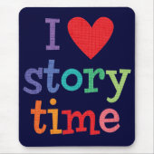 I Liebe Storytime T - Shirts u. Geschenke Mousepad (Vorne)