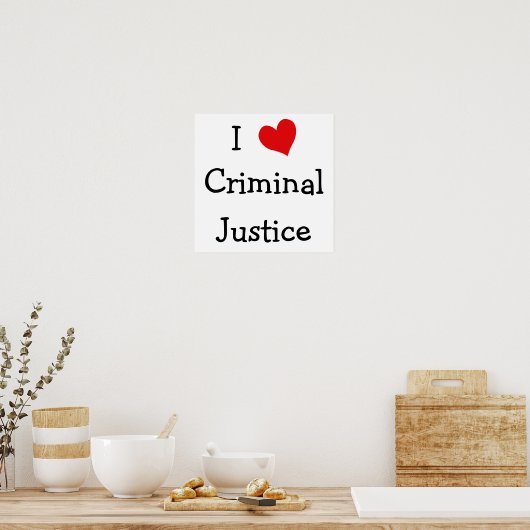 I Liebe Strafjustiz Poster (Küche)