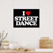 I LIEBE STREET DANCE POSTER (Küche)