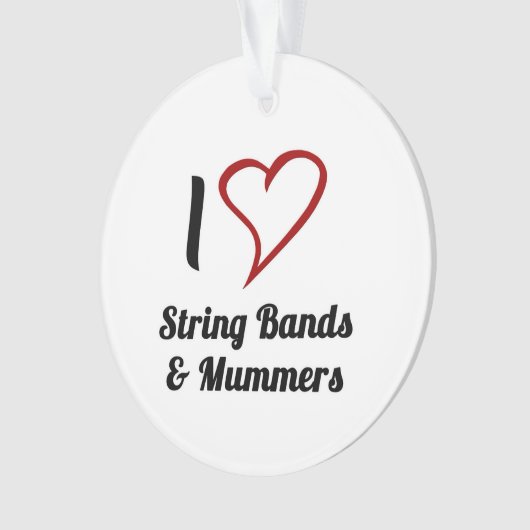 I Liebe String Bands & Mummers Ornament (Vorderseite)