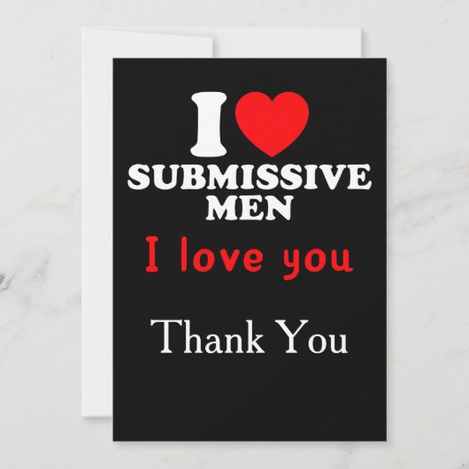 I Liebe Submissive Men-Funny Bold Statement T-Shir Dankeskarte (Vorderseite)
