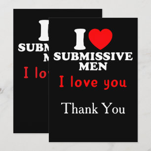 I Liebe Submissive Men-Funny Bold Statement T-Shir Dankeskarte