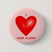 I Liebe Sugar Gliders Button (Vorderseite)