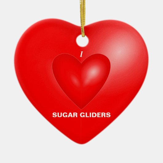 I Liebe Sugar Gliders Keramik Ornament (Vorne)