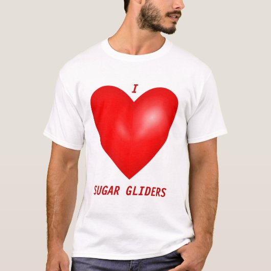 I Liebe Sugar Gliders T-Shirt (Vorderseite)
