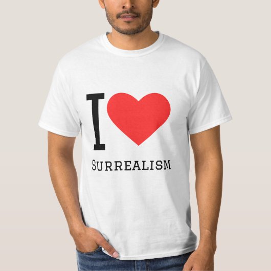 I Liebe Surrealismus T-Shirt (Vorderseite)