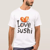 I Liebe Sushi T-Shirt (Vorderseite)